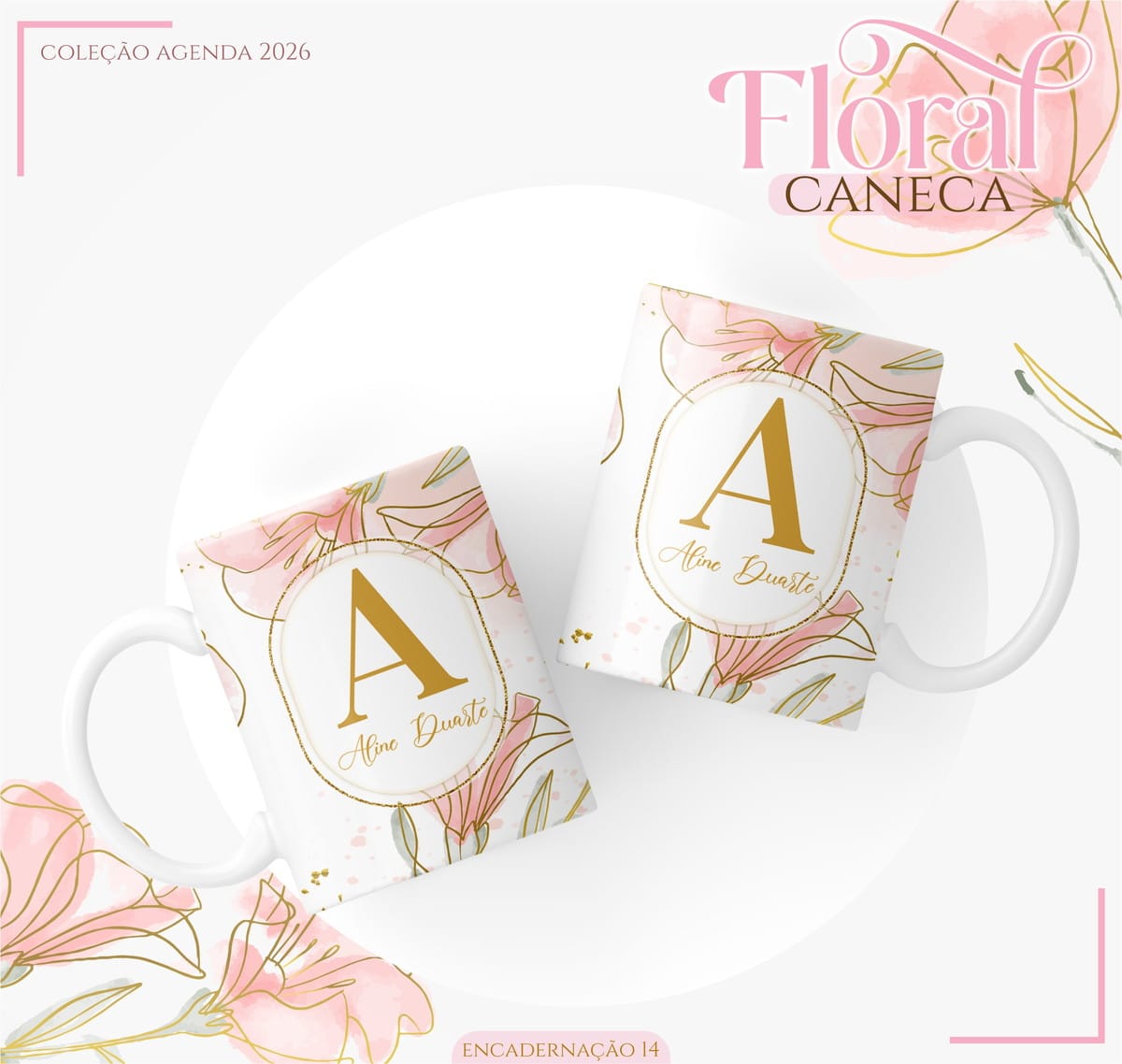 Agenda Feminina 2026 Digital com Floral Dourado para Editar 3 Duas canecas brancas com estampa floral rosa e letra A em destaque dourado.