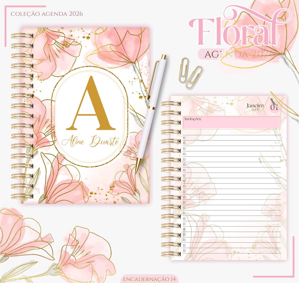 Agenda Feminina 2026 Digital com Floral Dourado para Editar 1 Agenda espiral com capa floral rosa, caneta branca e página pautada de janeiro.