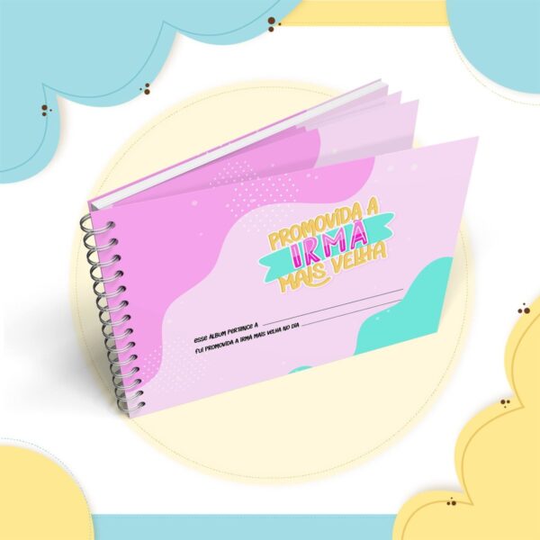 Álbum de Fotos Promovida a Irmã Mais Velha - Arquivo Digital