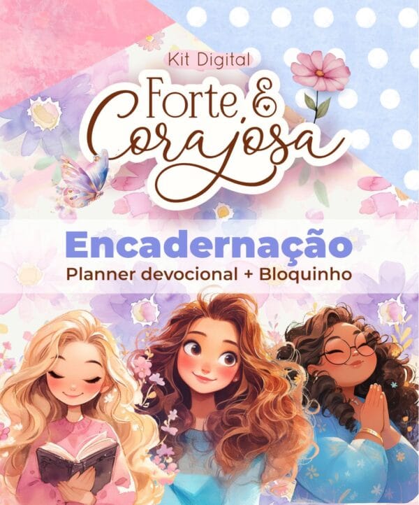 Arquivo Planner e Bloquinhos Devocionais Forte & Corajosa