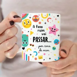 Arte Caneca a Fase Ruim Vai Passar - Arquivo Digital