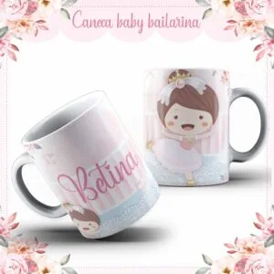 Arte Caneca Baby Bailarina - Arquivo Digital