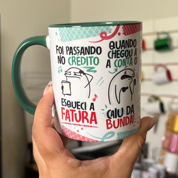 Arte Caneca Fui Passando no Crédito Esqueci a Fatura Verde