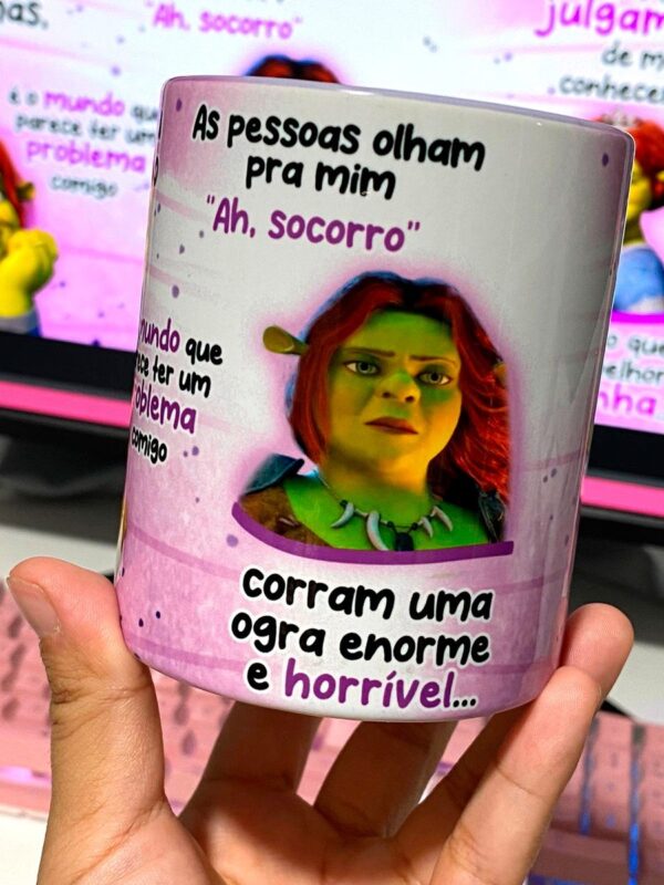 Arte Caneca Não Sou Eu Que Tenho Problemas, Fiona