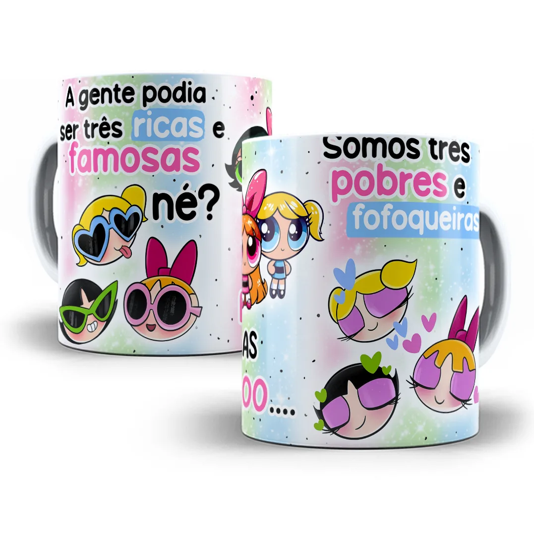 Arte Caneca Pobres e Fofoqueiras Meninas Superpoderosas Png