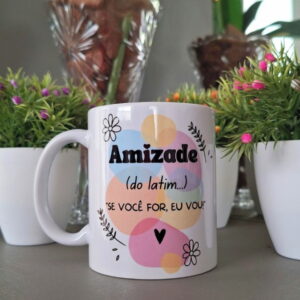 Arte Digital Amizade Se Você For Eu Vou para Sublimação 16 arte digital amizade se voce for eu vou jpg