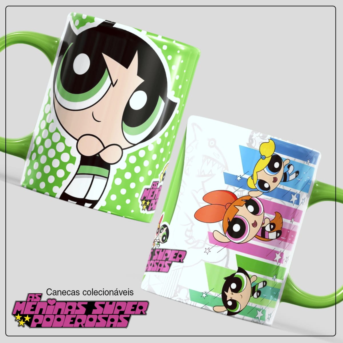 Arte Meninas Super Poderosas em PNG para Caneca 1 Duas canecas verdes estampadas com ilustrações coloridas de personagens de desenhos animados infantis.