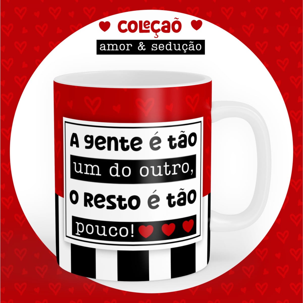 Kit digital artes canecas Dia dos Namorados para sublimar 3 Arte digital de caneca com frase romântica "A gente é tão um do outro".