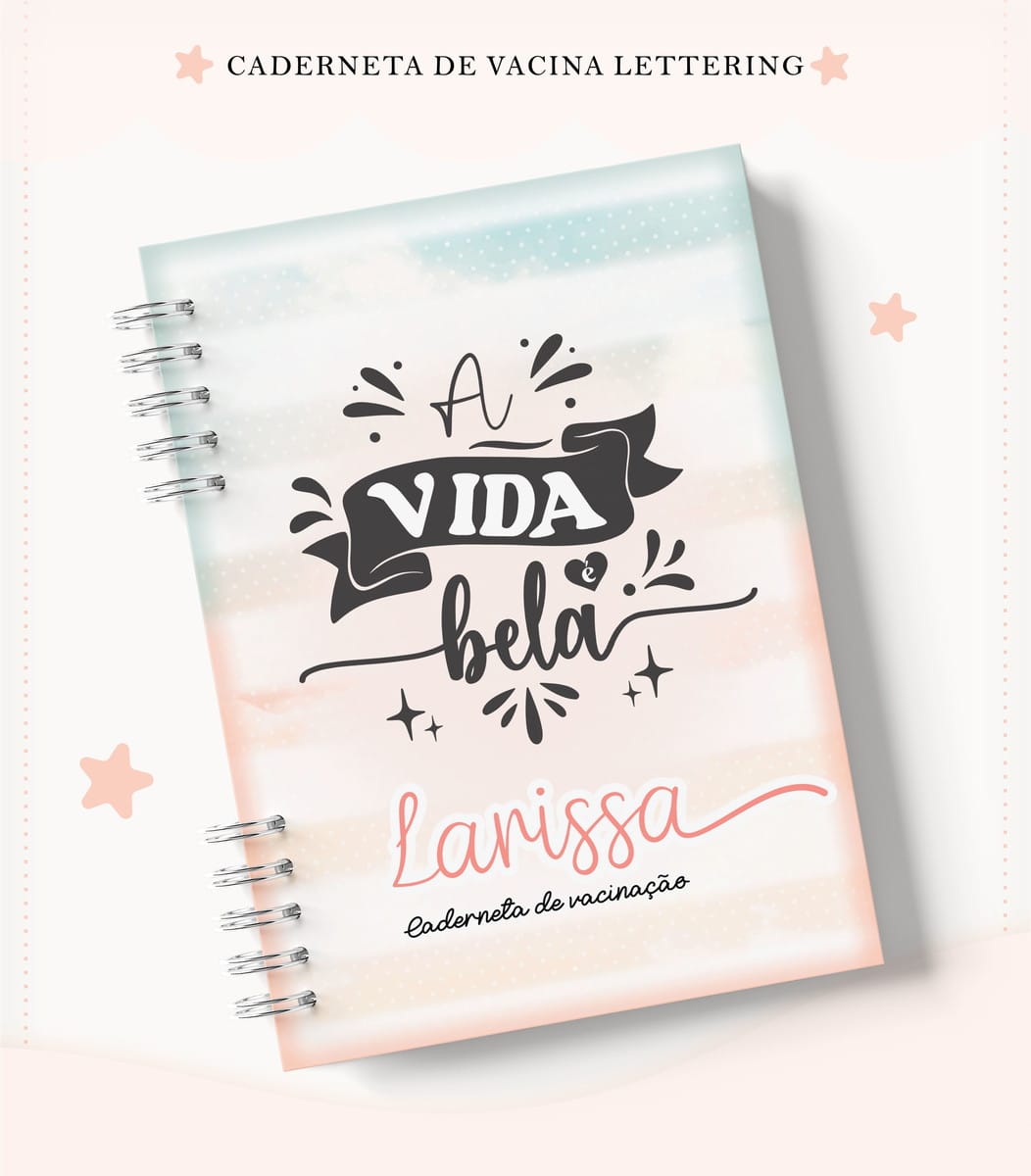 Caderneta de Vacina para Imprimir com Lettering 1 Arte digital de capa de caderneta de vacinação com lettering 'A Vida é Bela' e um nome.