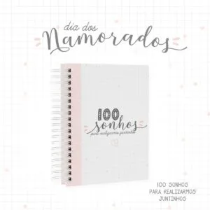 Caderno 100 Sonhos para realizarmos juntinhos