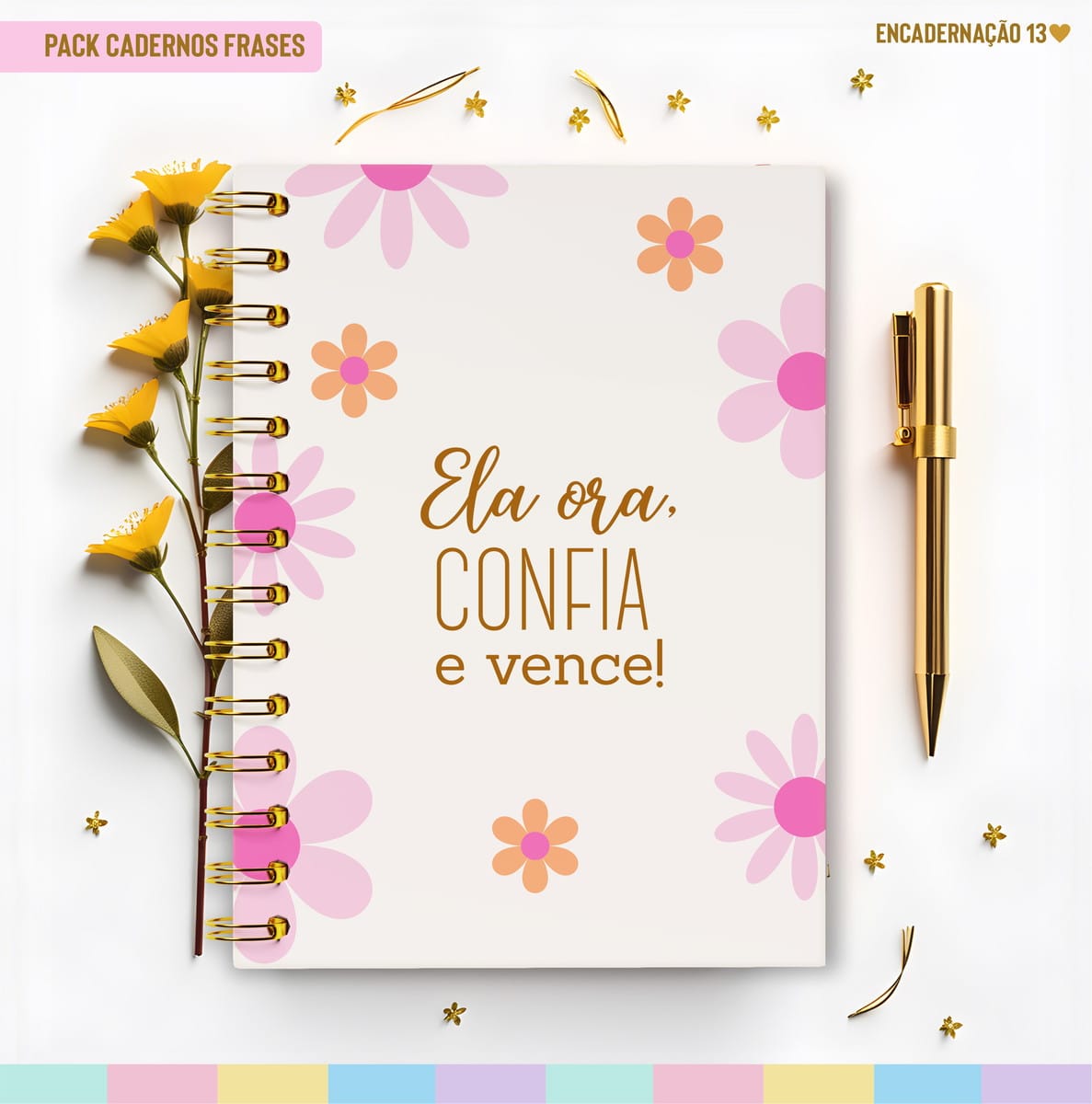 Kit Caderno Pautado Motivacional para Encadernação 3 Caderno espiral com capa floral rosa, frase "Ela ora, confia e vence!", caneta dourada. Arte digital.