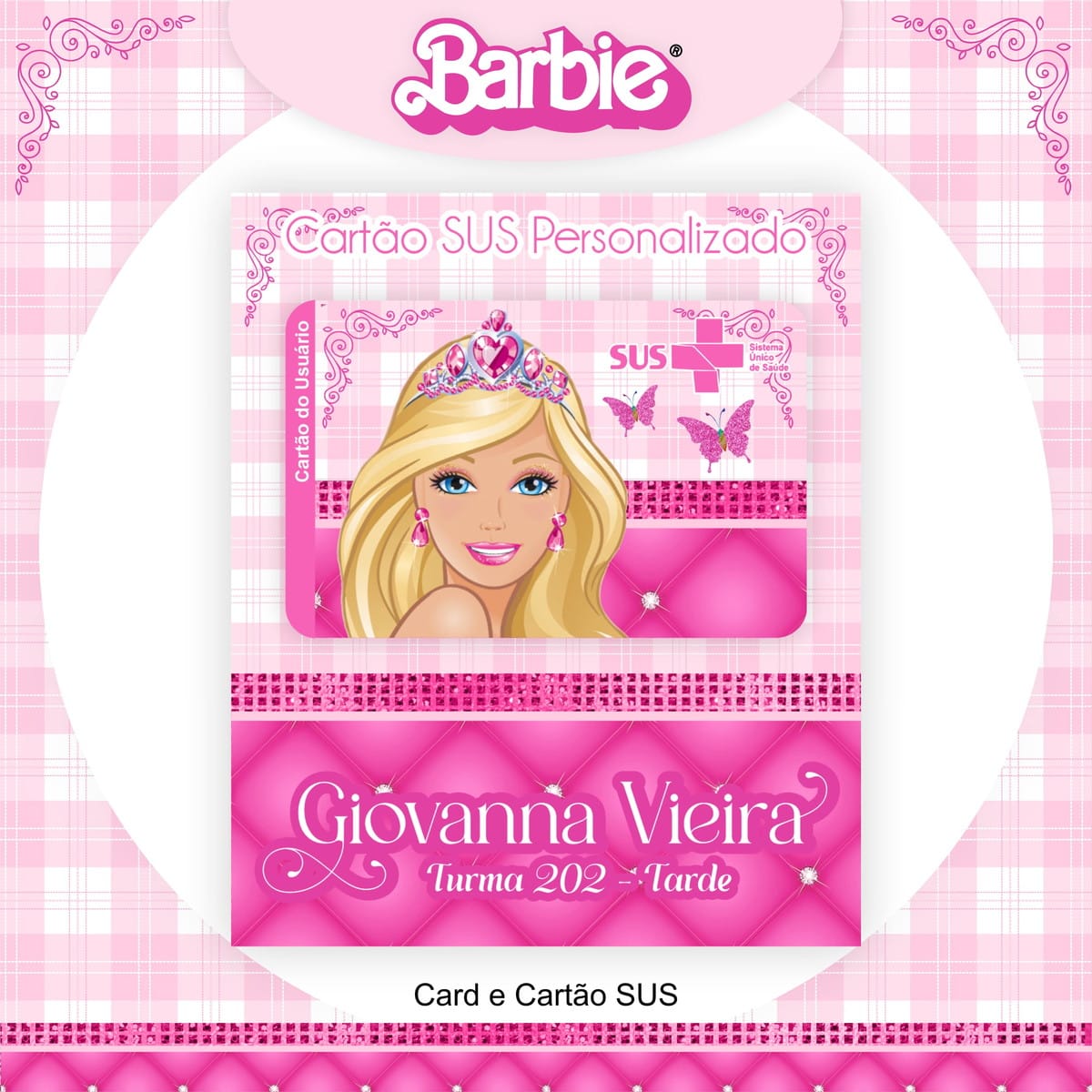 Cartão SUS Barbie arquivo digital pronto para imprimir 1 Arte digital de cartão SUS e identificação com tema rosa e personagem loira.