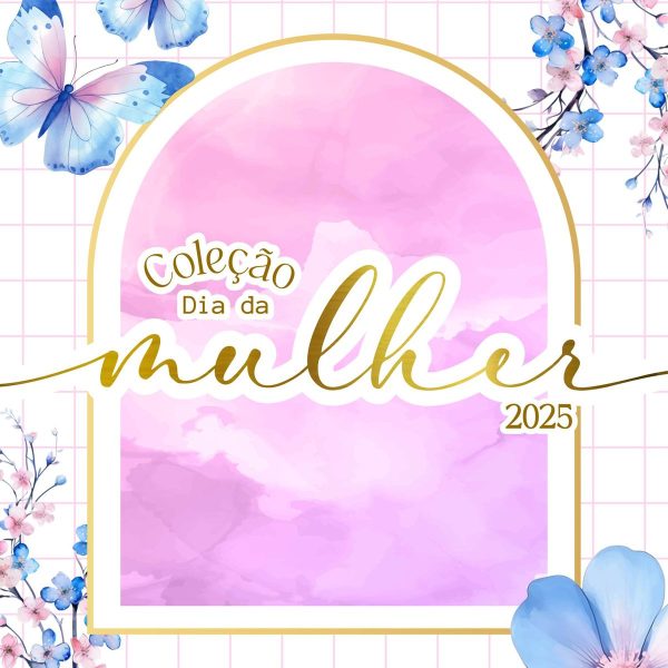 Dia da Mulher 2025: Kit Completo com Cards e Acessórios