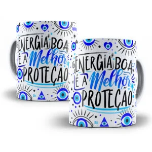 Estampa Caneca Energia Boa é a Melhor Proteção Inveja