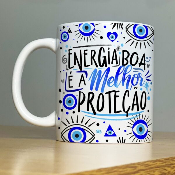 Estampa Caneca Energia Boa é a Melhor Proteção Inveja