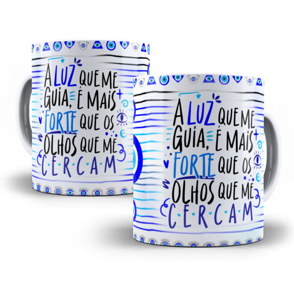 Estampa Caneca Inveja Mal Olhado Frase A Luz Que Me Guia