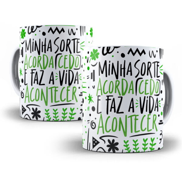 Estampa Caneca Motivacional Frase Sorte Trabalho Esforço