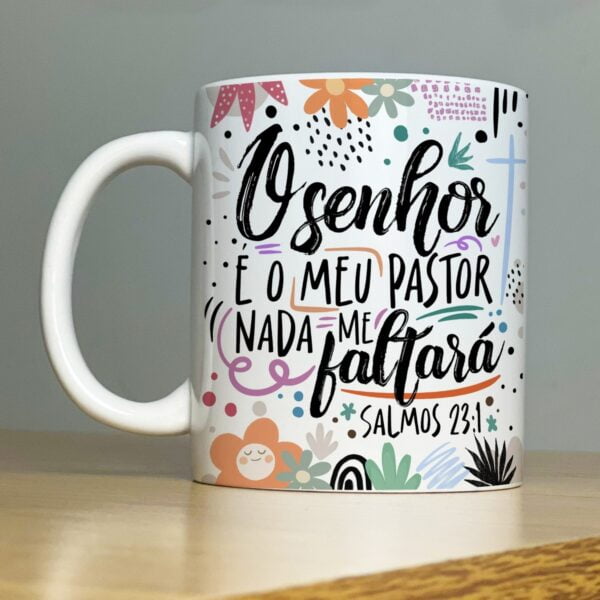 Estampa Caneca Oração O Senhor É Meu Pastor Salmo 23:1