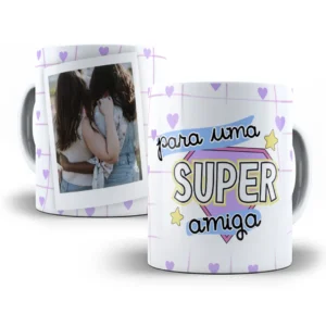Estampa Caneca Super Amiga Para Sublimação Criativa