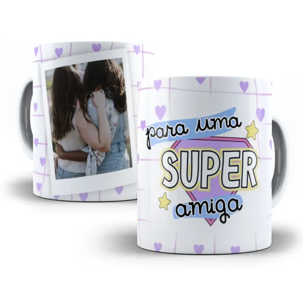 Estampa Caneca Super Amiga Para Sublimação Criativa