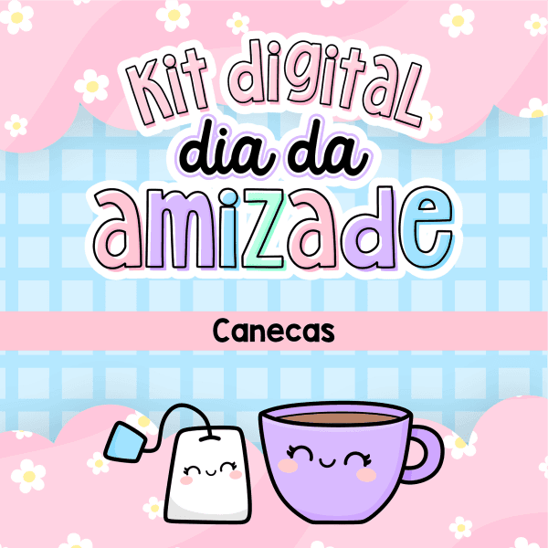 Estampas Caneca Dia da Amizade Artes Sublimação Frases Migas