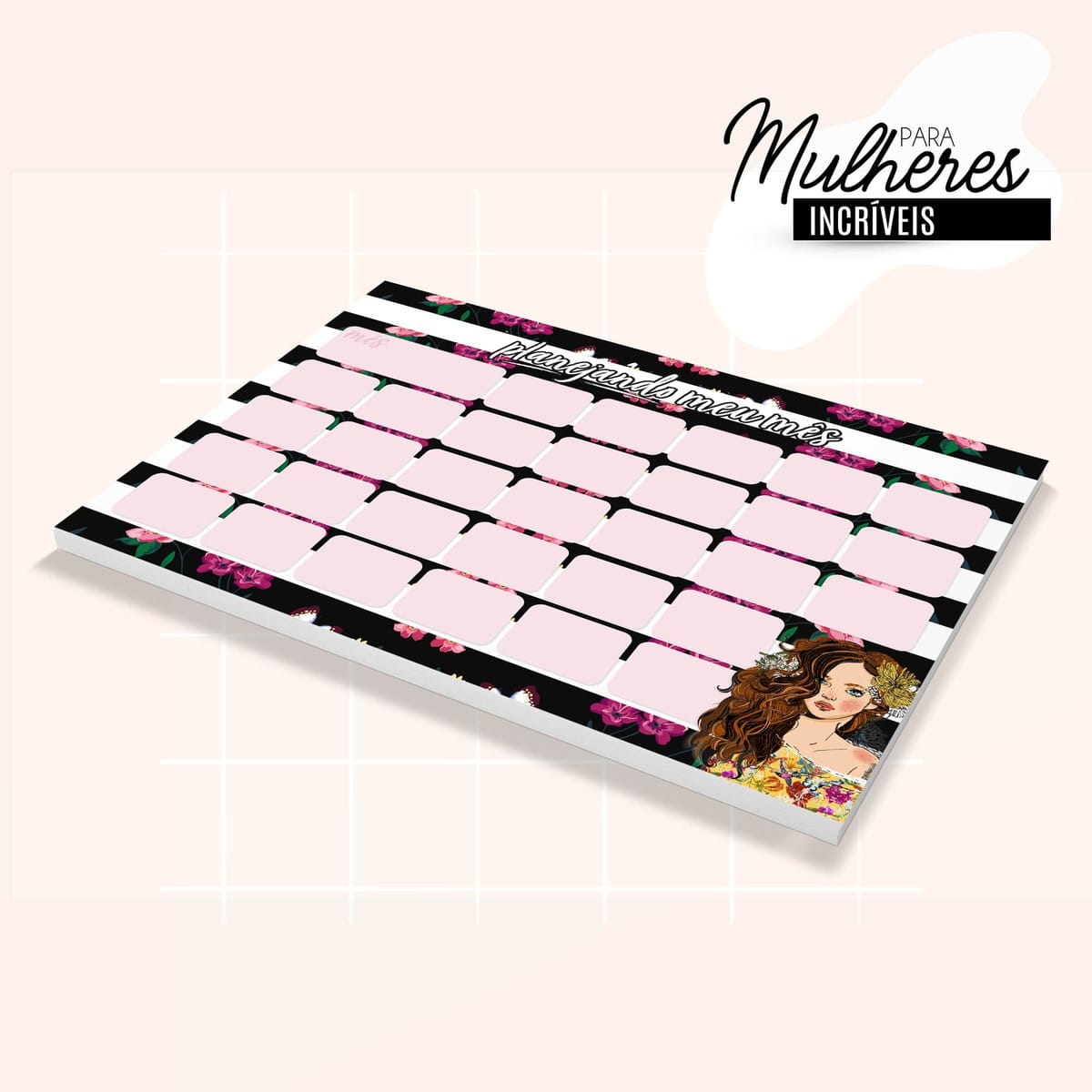 Kit Digital Planner Feminino Coleção Nada Te Faz Mais Linda 4 Calendário digital mensal com design floral, listras e ilustração de mulher.