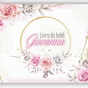 Livro do Bebê Floral IIII - Arquivo Digital 31 Livro do Bebê Floral IIII - Arquivo Digital