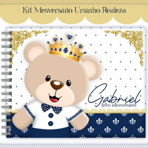 Livro Mesversário Ursinho Realeza Menino para Imprimir 22 Arte digital de kit mesversário com ursinho rei e coroa dourada.