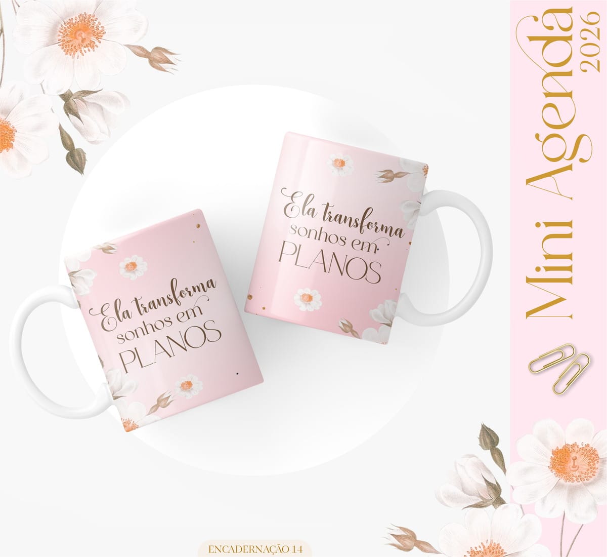 Mini Agenda A6 2026 Floral Kit Digital para Encadernar 4 Duas canecas cor de rosa decoradas com flores brancas e frases escritas.