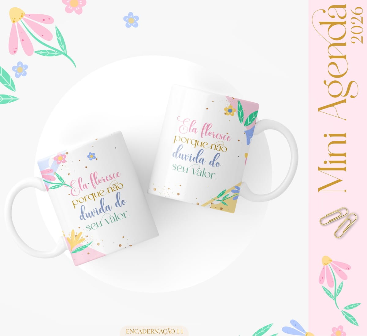 Mini Agenda A6 2026 Floral Kit Digital para Encadernar 5 Duas canecas brancas com estampa floral colorida e frases em português em fundo claro.