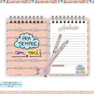 Arte digital de caderno com capa de corações e mensagem "Pra Sempre Com Você!".