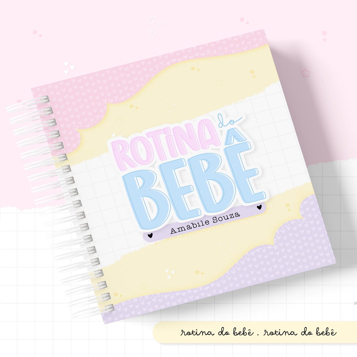 Diário de Rotina do Bebê em PDF para Imprimir e Encadernar 1 Arte digital de capa de caderno espiral com 'Rotina do Bebê' em tons pastéis.