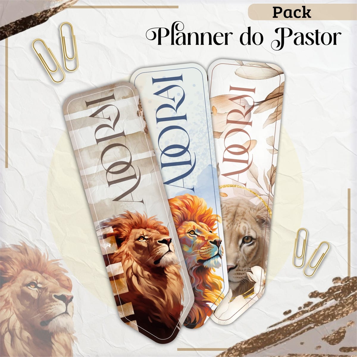 Planner da Pastora 2025 pronto para imprimir e personalizar 4 Três marcadores de página digitais com leões e a palavra 'ADORAI' em fundo texturizado.