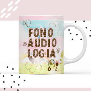 Caneca branca com design colorido e a palavra "FONO AUDIOLOGIA" em destaque.