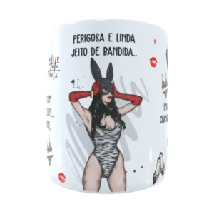 Template Sublimação Caneca Perigosa e Linda Jeito de Bandida